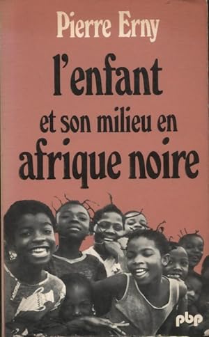 Seller image for L'enfant et son milieu en Afrique noire - Pierre Erny for sale by Book Hmisphres