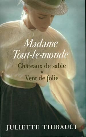 Bild des Verkufers fr Madame tout-le-monde Tomes III & IV : Ch?teaux de sable / Vent de folie - Juliette Thibault zum Verkauf von Book Hmisphres