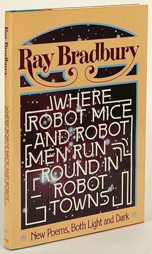Imagen del vendedor de WHERE ROBOT MICE AND ROBOT MEN RUN ROUND IN ROBOT TOWNS a la venta por John W. Knott, Jr, Bookseller, ABAA/ILAB