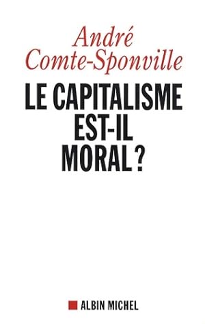Seller image for Le capitalisme est-il moral ? nouvelle edition - Andr? Comte-Sponville for sale by Book Hmisphres