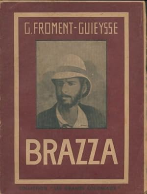 Immagine del venditore per Brazza - Georges Froment-Guieysse venduto da Book Hmisphres
