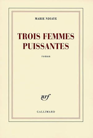 Imagen del vendedor de Trois femmes puissantes - Marie Ndiaye a la venta por Book Hmisphres