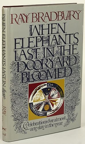 Seller image for WHEN ELEPHANTS LAST IN THE DOORYARD BLOOMED: CELEBRATIONS FOR ALMOST ANY DAY IN THE YEAR for sale by John W. Knott, Jr, Bookseller, ABAA/ILAB