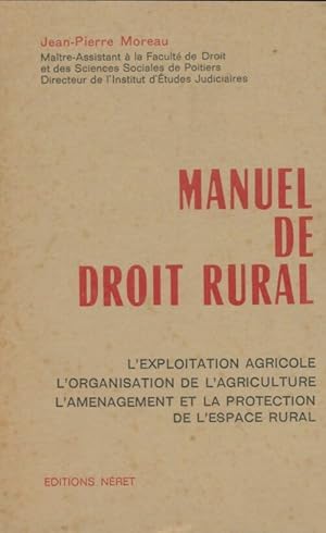 Imagen del vendedor de Manuel de droit rural - Jean-Pierre Moreau a la venta por Book Hmisphres