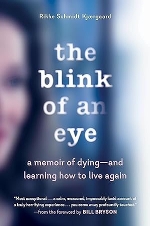 Immagine del venditore per The Blink of an Eye: A Memoir of Dying--And Learning How to Live Again venduto da moluna