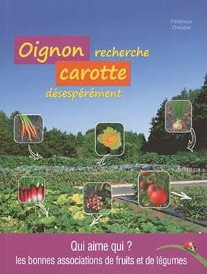 Oignon recherche carotte d sesp r ment - Fr d rique Chevalier