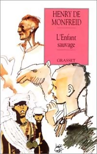 Bild des Verkufers fr L'enfant sauvage - Henry De Monfreid zum Verkauf von Book Hmisphres