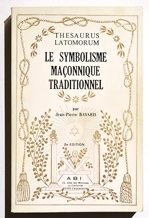 Imagen del vendedor de LE SYMBOLISME MAONNIQUE TRADITIONNEL, Thesaurus latomorum. a la venta por Librairie l'Art et l'Affiche