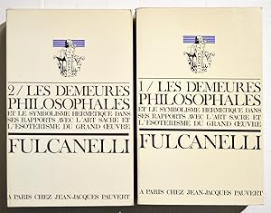 LES DEMEURES PHILOSOPHALES et le symbolisme hermétique dans ses rapports avec l'art sacré et l'és...