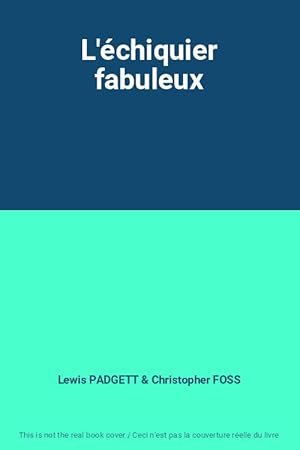 Seller image for L'chiquier fabuleux for sale by Ammareal