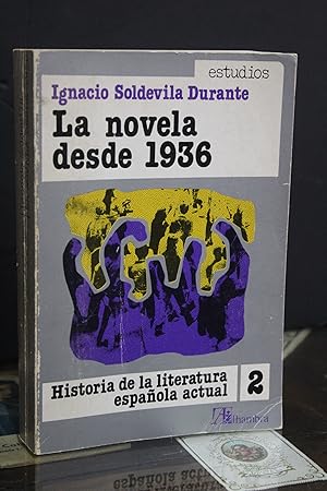 La novela desde 1936.- Historia de la literatura española actual, 2.- Soldevila Durante, Ignacio.