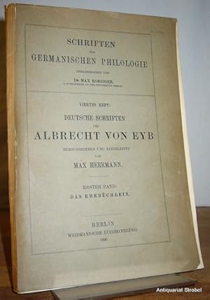 Seller image for Deutsche Schriften des Albrecht von Eyb. Herausgegeben und eingeleitet von Max Herrmann. - Band I: Das Ehebchlein. for sale by Antiquariat Christian Strobel (VDA/ILAB)