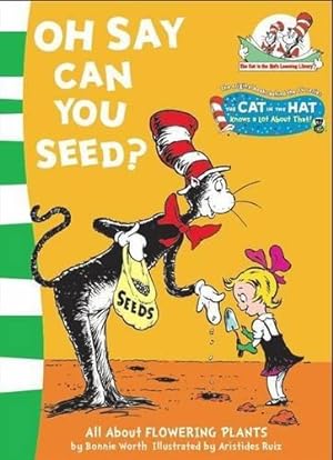 Seller image for Oh Say Can You Seed? (The Cat in the Hat  s Learning Library) for sale by WeBuyBooks 2