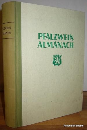 Pfalzwein Almanach. Mit Weinfach-Adressbuch und Branchenverzeichnis der Zubringerindustrie. Herau...