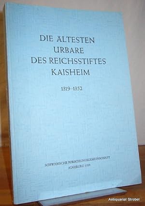 Seller image for Die ltesten Urbare des Reichsstiftes Kaisheim 1319-1352. for sale by Antiquariat Christian Strobel (VDA/ILAB)