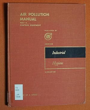 Bild des Verkufers fr Air Pollution Manual Part II: Control Equipment (One of a Series.) zum Verkauf von GuthrieBooks
