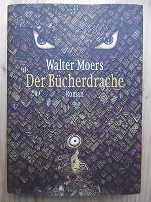 Der Bücherdrache. Ein Roman aus Zamonien von Hildegunst von Mythenmetz. Aus dem Zamonischen übert...