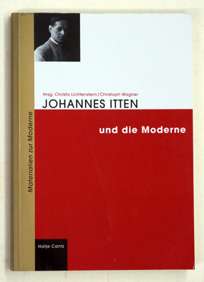 Johannes Itten und die Moderne. Beiträge eines wissenschaftlichen Symposiums.