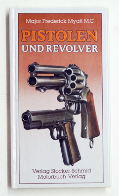 Bild des Verkufers fr Pistolen und Revolver. Ein illustrierter Fhrer. Verlag: Verlag / Motorbuch-Verlag, 1982 . zum Verkauf von antiquariat peter petrej - Bibliopolium AG