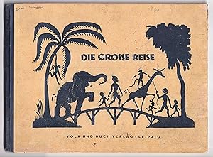 Die grosse Reise. Bilder und Verse von Jürgen Schwendy.