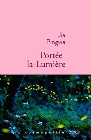 Seller image for Port?e-la-lumi?re - Jia Pingwa for sale by Book Hmisphres