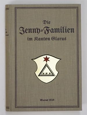 Bild des Verkufers fr Die Jenny-Familien im Kanton Glarus. Auszug aus seinem Genealogiewerk im glarnerischen Landesarchiv. zum Verkauf von antiquariat peter petrej - Bibliopolium AG