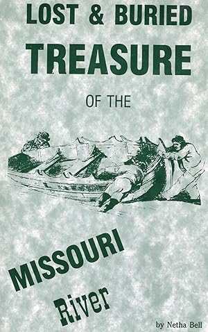 Immagine del venditore per LOST & BURIED TREASURE OF THE MISSOURI RIVER venduto da Columbia Books, ABAA/ILAB, MWABA