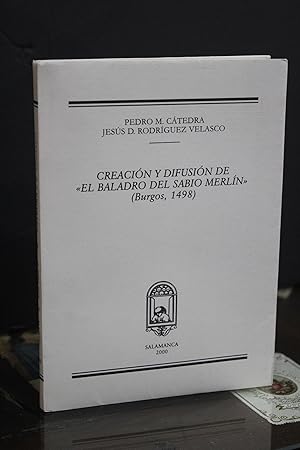 Bild des Verkufers fr Creacin y difusin de "El Baladro del Sabio Merln"(Burgos, 1498).- Ctedra, Pedro M.; Rodrguez Velasco, Jess D. zum Verkauf von MUNDUS LIBRI- ANA FORTES