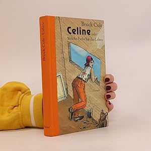 Bild des Verkufers fr Celine oder welche Farbe hat das Leben zum Verkauf von Bookbot