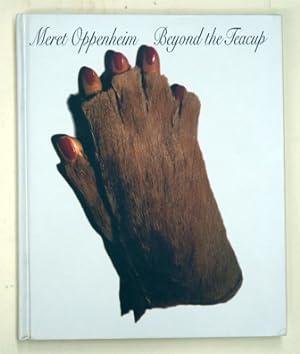 Seller image for Meret Oppenheim - Beyond the Teacup. for sale by antiquariat peter petrej - Bibliopolium AG