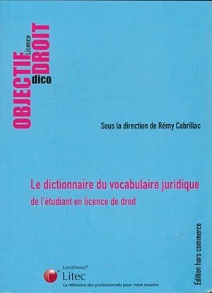 Image du vendeur pour Le dictionnaire du vocabulaire juridique de l'?tudiant en licence de droit - Collectif mis en vente par Book Hmisphres