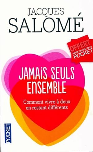 Seller image for Jamais seuls ensemble. Comment vivre ? deux en restant diff?rents - Jacques Salom? for sale by Book Hmisphres