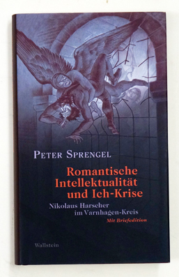Seller image for Romantische Intellektualitt und Ich-Krise. Nikolaus Harscher im Varnhagen-Kreis. Mit Briefedition. for sale by antiquariat peter petrej - Bibliopolium AG