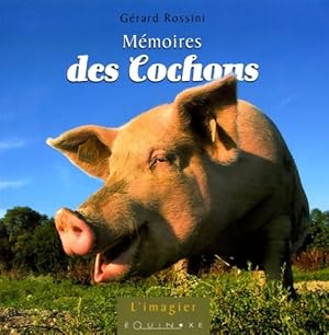 Seller image for M?moires des Cochons - G?rard Rossini for sale by Book Hmisphres