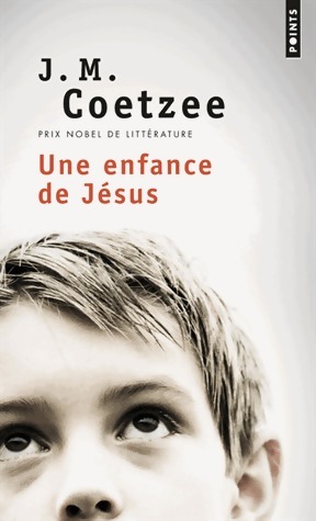 Seller image for Une enfance de J?sus - John Maxwell Coetzee for sale by Book Hmisphres