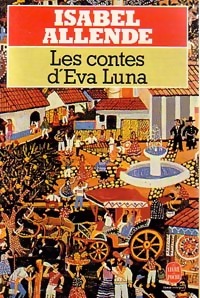 Les contes d'Eva Luna - Isabel Allende