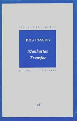 Image du vendeur pour Dos Passos : Manhattan Transfer - Jean-Pierre Morel mis en vente par Book Hmisphres