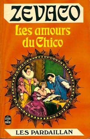 Bild des Verkufers fr Les amours du Chico - Michel Z?vaco zum Verkauf von Book Hmisphres