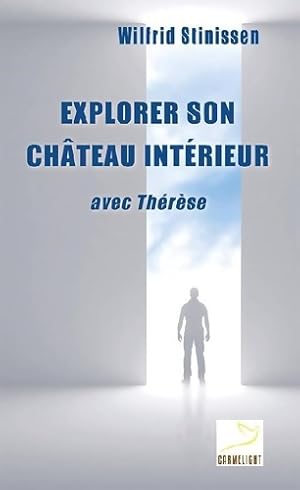 Image du vendeur pour Explorer son ch?teau int?rieur - Wilfried Stinissen mis en vente par Book Hmisphres