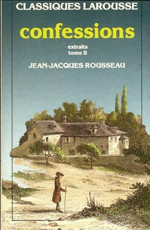 Image du vendeur pour Confessions (extraits) Tome II - Jean-Jacques Rousseau mis en vente par Book Hmisphres