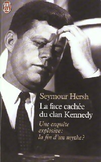 Image du vendeur pour La face cach?e du clan Kennedy - Seymour Hersh mis en vente par Book Hmisphres