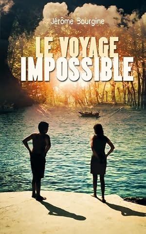 Image du vendeur pour Le voyage impossible - J?r?me Bourgine mis en vente par Book Hmisphres