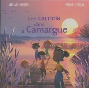 Image du vendeur pour Une carriole dans la Camargue - Virginie Grimaldi mis en vente par Book Hmisphres