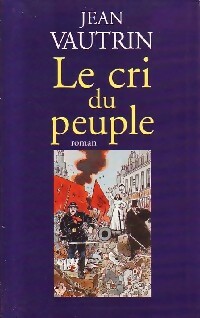 Imagen del vendedor de Le cri du peuple - Jean Vautrin a la venta por Book Hmisphres