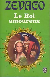 Seller image for Le roi amoureux - Michel Z?vaco for sale by Book Hmisphres