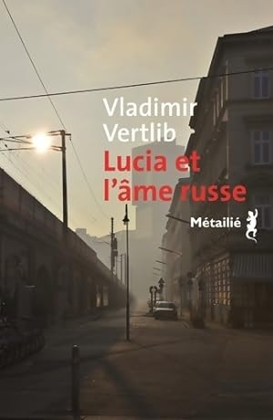 Bild des Verkufers fr Lucia et l'?me russe - Vladimir Vertlib zum Verkauf von Book Hmisphres