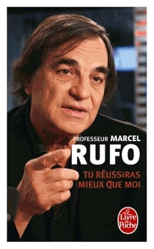 Image du vendeur pour Tu r?ussiras mieux que moi - Marcel Rufo mis en vente par Book Hmisphres