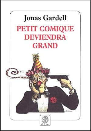 Bild des Verkufers fr Petit comique deviendra grand - Jonas Gardell zum Verkauf von Book Hmisphres