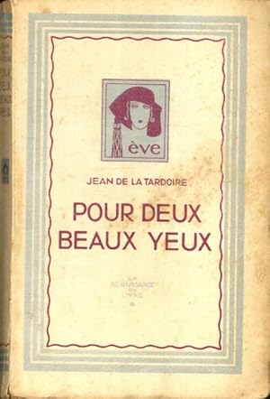 Seller image for Pour deux beaux yeux - Jean De La Tardoire for sale by Book Hmisphres