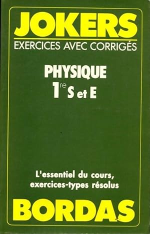 Physique 1 re S et E, exercices avec corrig s - Jean-Claude Paul